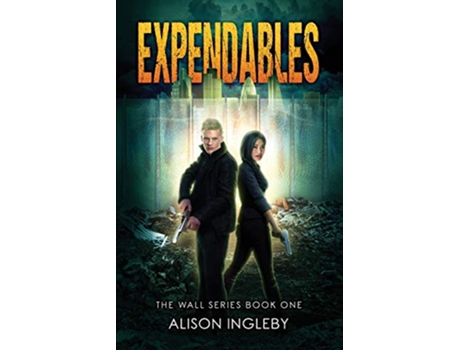 Livro Expendables The Wall Series de Alison Ingleby (Inglês)