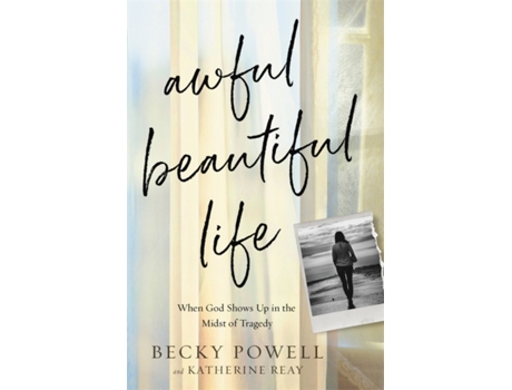 Livro Awful Beautiful Life de Becky Powell e Katherine Reay (Inglês - Capa Dura)