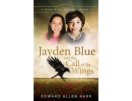 Livro Jayden Blue And The Call Of The Wings De Karr, Edward Et Al. (inglês)
