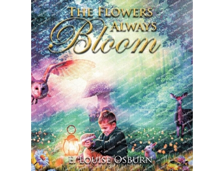 Livro The Flowers Always Bloom De E Louise Osburn (inglês)