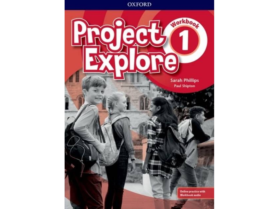 Livro Project Explore Level 1 Workbook with Online Practice de Sarah Phillips e Paul Shipton (Inglês)