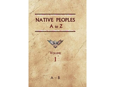 Livro Native Peoples A to Z A Reference Guide to Native Peoples of the Western Hemisphere de Donald Ricky (Inglês - Capa Dura)