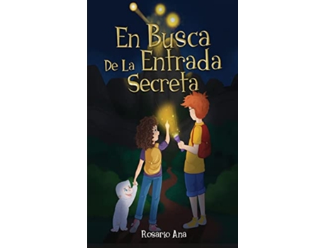 Livro En Busca de la Entrada Secreta Una emocionante aventura de misterio con un final sorprendente Libro 1 Spanish Edition de Rosario Ana (Espanhol)