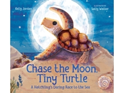 Livro Chase the Moon, Tiny Turtle de Kelly Jordan (Inglês - Capa Dura)