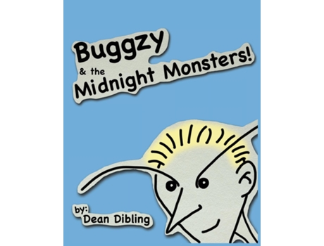 Livro Buggzy Amp The Midnight Monsters De Dean Dibling (inglês)