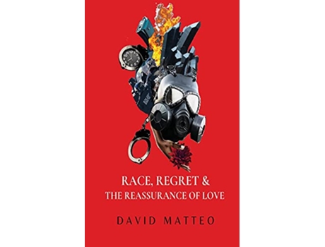 Livro Race Regret and the Reassurance of Love de David Matteo (Inglês)