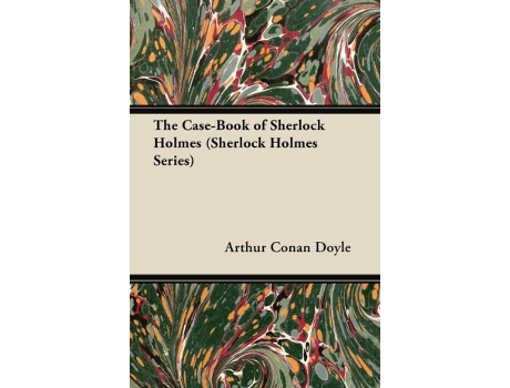 Livro The Case Book of Sherlock Holmes The Sherlock Holmes Collectors Library de Arthur Conan Doyle (Inglês)