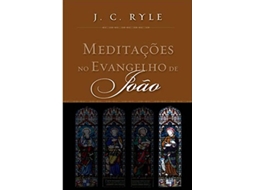 Livro Meditacoes no Evangelho de Joao de John Charles Ryle (Português do Brasil)
