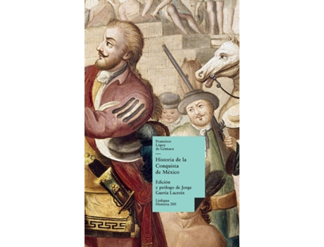 Livro Historia de la conquista de México de Francisco de López de Gómara (Inglês)