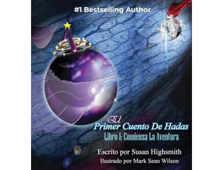Livro El Primer Cuento De Hadas Libro I Comienza La Aventura de Susan Highsmith (Espanhol - Capa Dura)