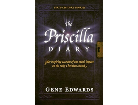Livro The Priscilla Diary FirstCentury Diaries Seedsowers de Gene Edwards (Inglês)