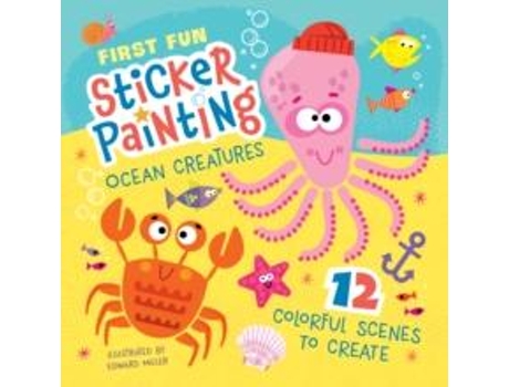 Livro First Fun Sticker Painting Ocean Creatures De Edward Miller Iii (inglês)