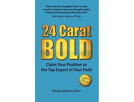 Livro 24 Carat Bold Claim Your Position as the Top Expert in Your Field de Mindy GibbinsKlein (Inglês)