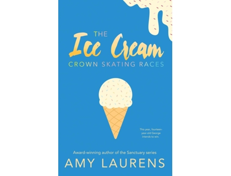 Livro The Ice Cream Crown Skating Races de Amy Laurens (Inglês)
