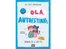 Olá, Autoestima! De Iris Pérez Bonaventura