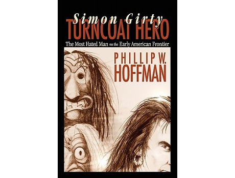 Livro Simon Girty Turncoat Hero de Phillip W Hoffman (Inglês)