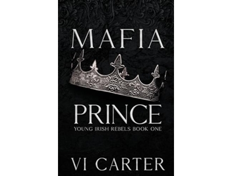 Livro Mafia Prince Mafia Romance de VI Carter (Inglês)
