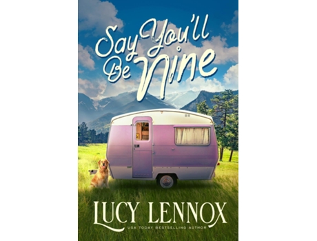 Livro Say Youll be Nine de Lucy Lennox (Inglês)