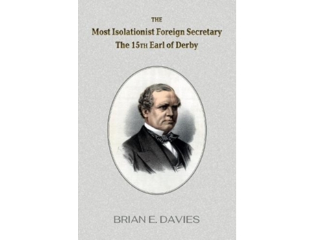 Livro The Most Isolationist Foreign Secretary de Brian E Davies (Inglês)