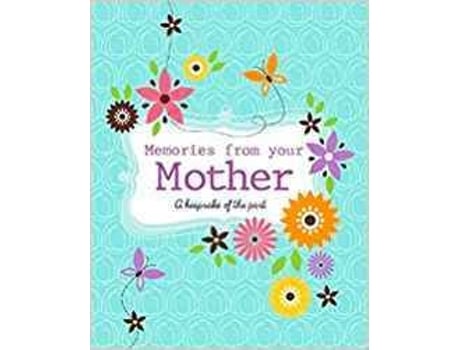 Livro Memories From Your Mother. A Keepsake Of The Past de Vários Autores (Espanhol)
