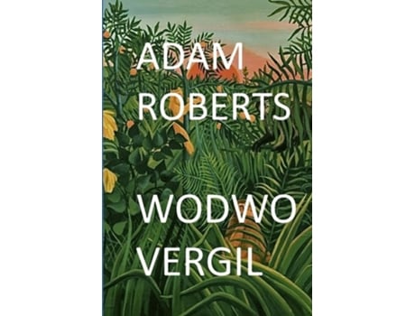 Livro Wodwo Vergil De Adam Roberts (inglês)