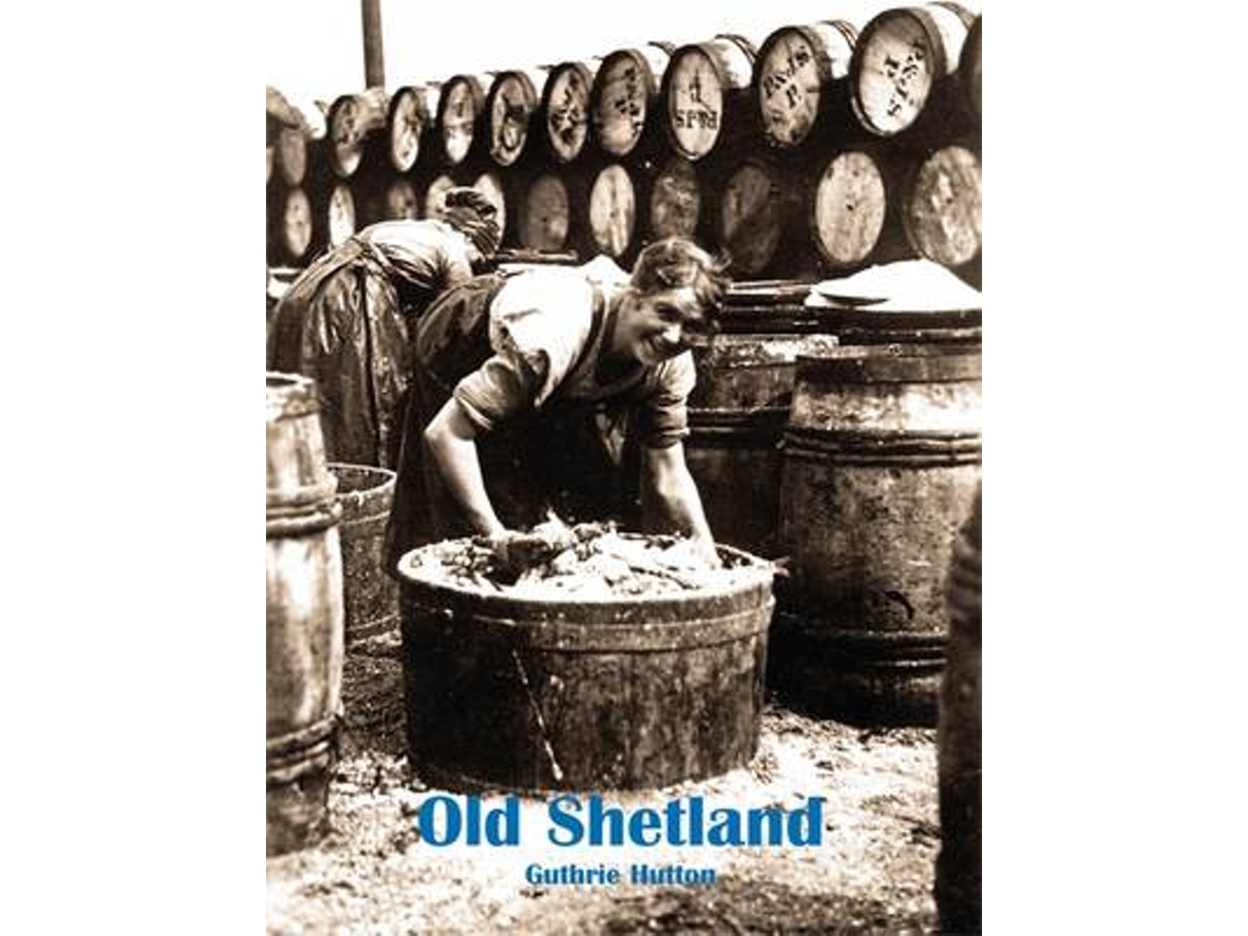 Livro Old Shetland de Guthrie Hutton (Inglês)