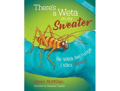 Livro There’s a Weta on my Sweater de Dawn McMillan (Inglês)