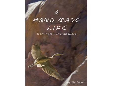 Livro A Hand Made Life de Mealla Sweet (Inglês)