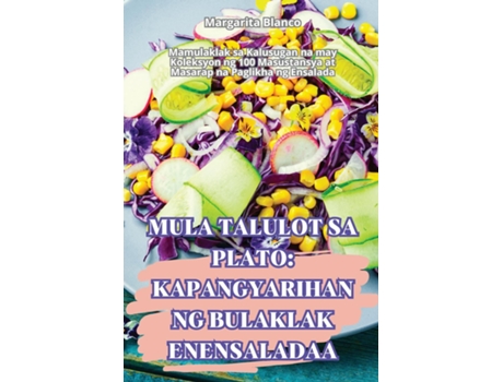 Livro MULA TALULOT SA PLATO KAPANGYARIHAN NG BULAKLAK ENENSALADAA de Margarita Blanco (Inglês)