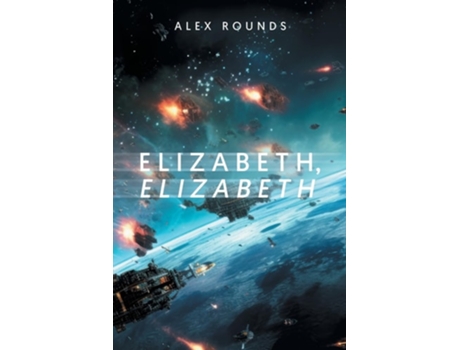 Livro Elizabeth, Elizabeth de Alex Rounds (Inglês)