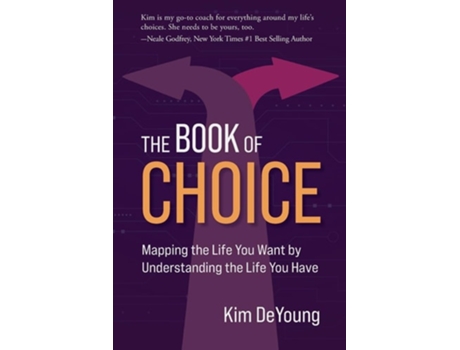 Livro The Book of Choice Mapping the Life You Want by Understanding the Life You Have de Kim DeYoung (Inglês)