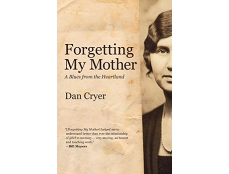 Livro Forgetting My Mother A Blues from the Heartland de Dan Cryer (Inglês)