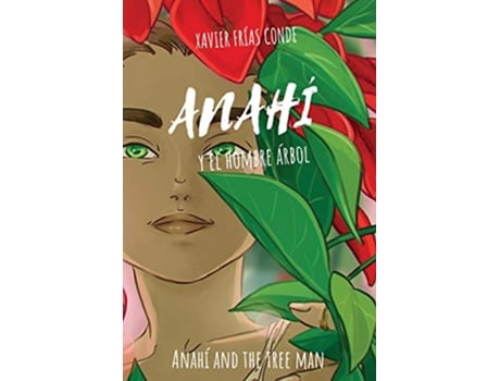 Livro Anahí y el hombre árbol Anahí and the Tree Man Spanish Edition de Xavier Frías Conde (Espanhol)