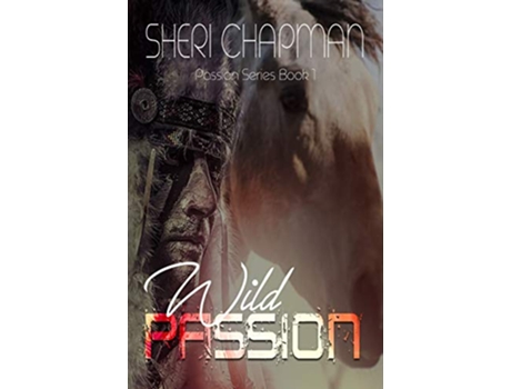 Livro Wild Passion Passions of the Heart de Sheri Chapman (Inglês)
