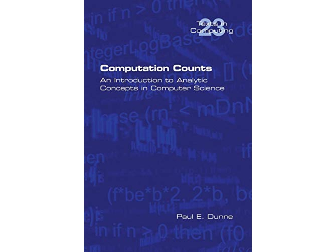 Livro Computation Counts An Introduction to Analytic Concepts in Computer Science de Paul E Dunne (Inglês)