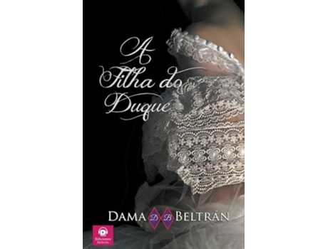 Livro A filha do Duque de Dama Beltran (Português)