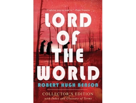 Livro Lord of the World Collectors Edition with Index and Glossary of Terms Collectors Edition de Robert Hugh Benson (Inglês)