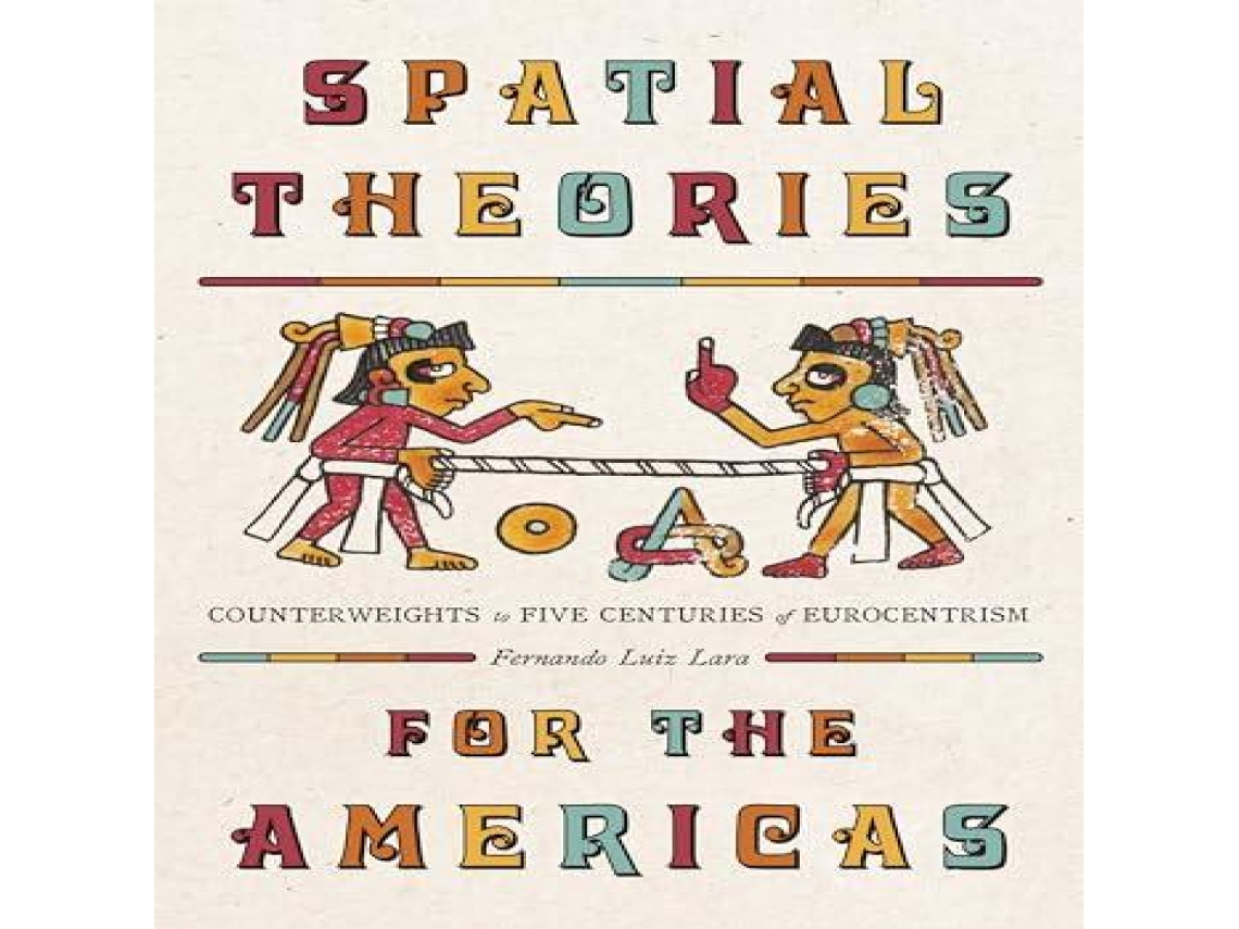 Livro Spatial Theories for the Americas de Fernando Luiz Lara (Inglês)