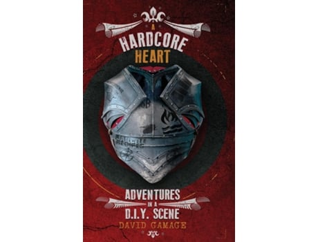 Livro A Hardcore Heart Adventures in a D.I.Y. Scene de David Gamage (Inglês)