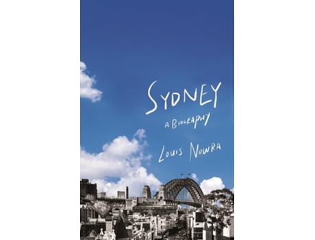 Livro Sydney A biography de Louis Nowra (Inglês)