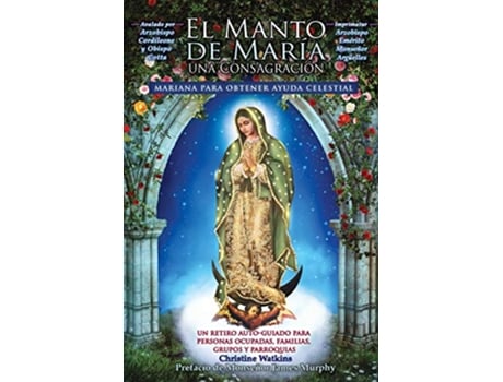 Livro El Manto de María Una Consagración Mariana para Obtener Ayuda Celestial Spanish Edition de Christine Watkins (Espanhol)
