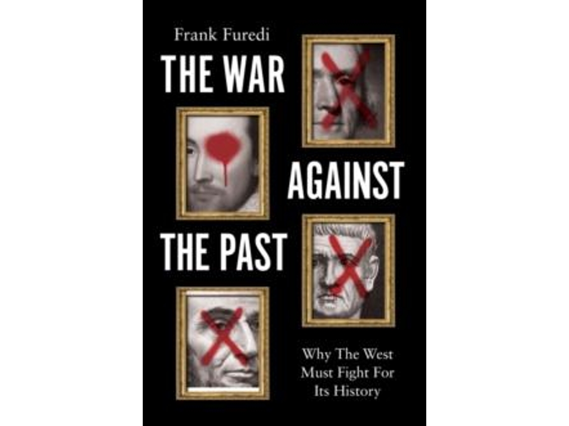 Livro The War Against The Past De Frank Furedi (inglês)