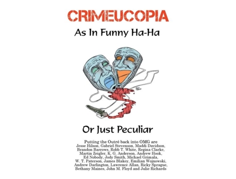 Livro Crimeucopia - As In Funny Ha-ha, Or Just Peculiar De Various Authors (inglês)