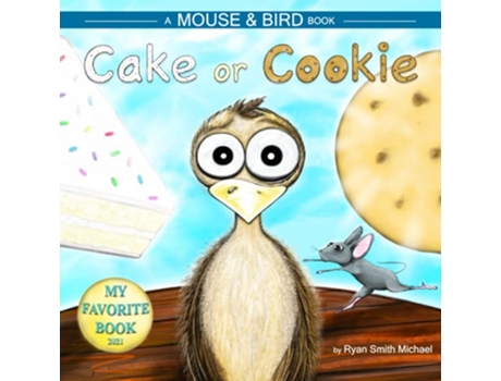 Livro CAKE OR COOKIE A MOUSE AND BIRD BOOK de Ryan Smith Michael (Inglês)