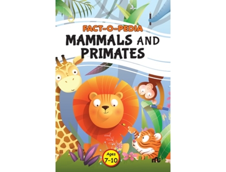 Livro Fact-O-Pedia Mammals and Primates de Moonstone e Rupa Publications India (Inglês)