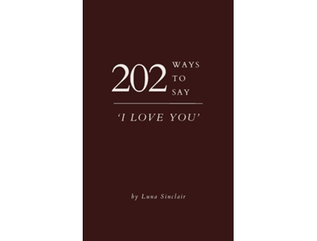 Livro 202 Ways to Say I Love You de Luna Sinclair (Inglês)