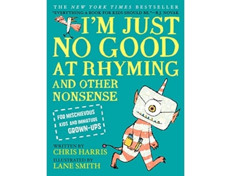 Livro Im Just No Good at Rhyming And Other Nonsense for Mischievous Kids and Immature GrownUps de Chris Harris (Inglês - Capa Dura)