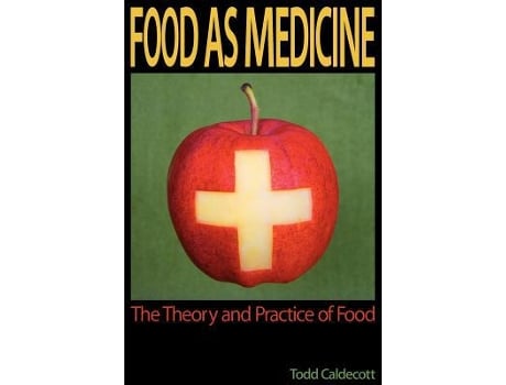 Livro Food as Medicine The Theory and Practice of Food de Todd Caldecott (Inglês)