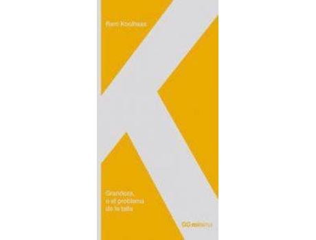 Livro Grandeza, O El Problema De La Talla de Rem Koolhaas