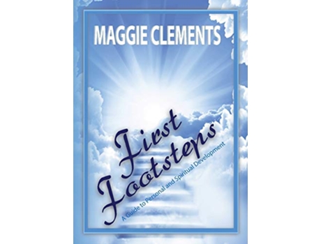 Livro First Footsteps A guide to spiritual and personal development de Maggie Clements (Inglês)
